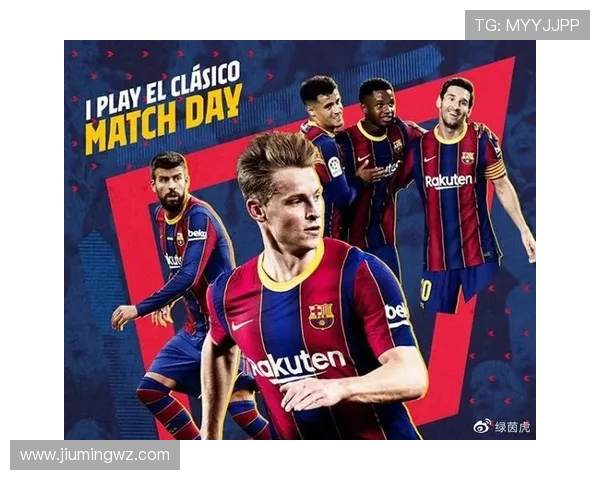 巴萨与尤文对阵名单揭晓球迷期待精彩对决与战术较量